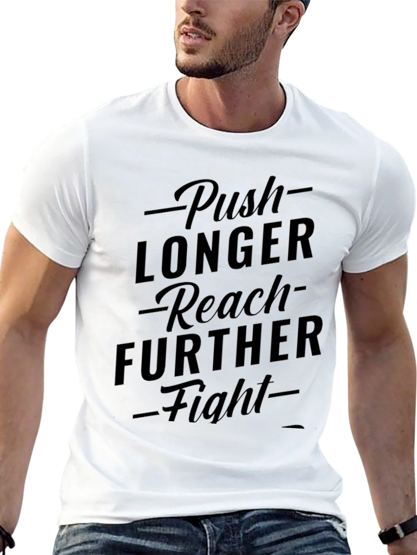Motivational Black T-Shirt: Push Longer Reach Further Fight