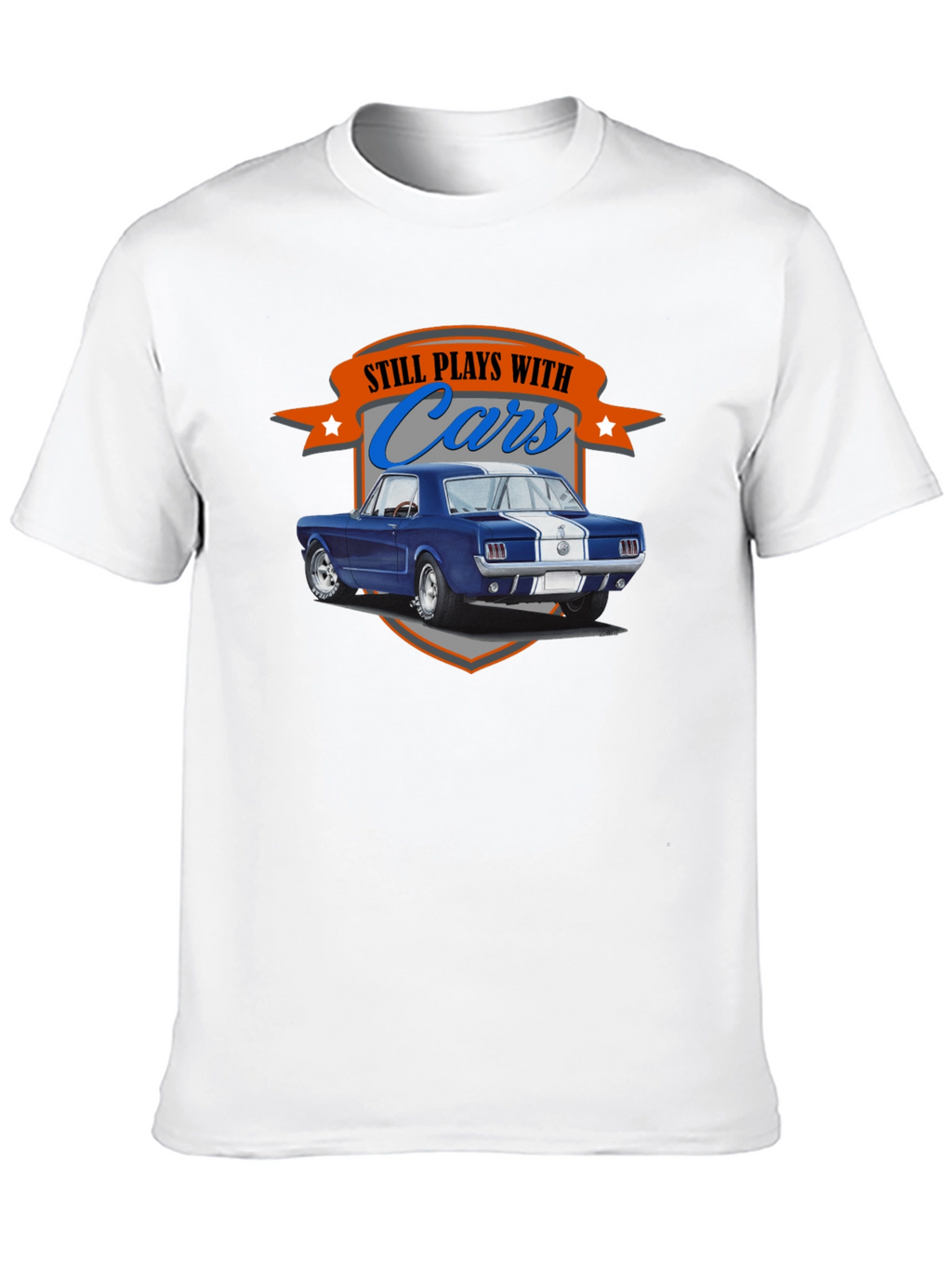 Still Plays with Cars T-Shirt