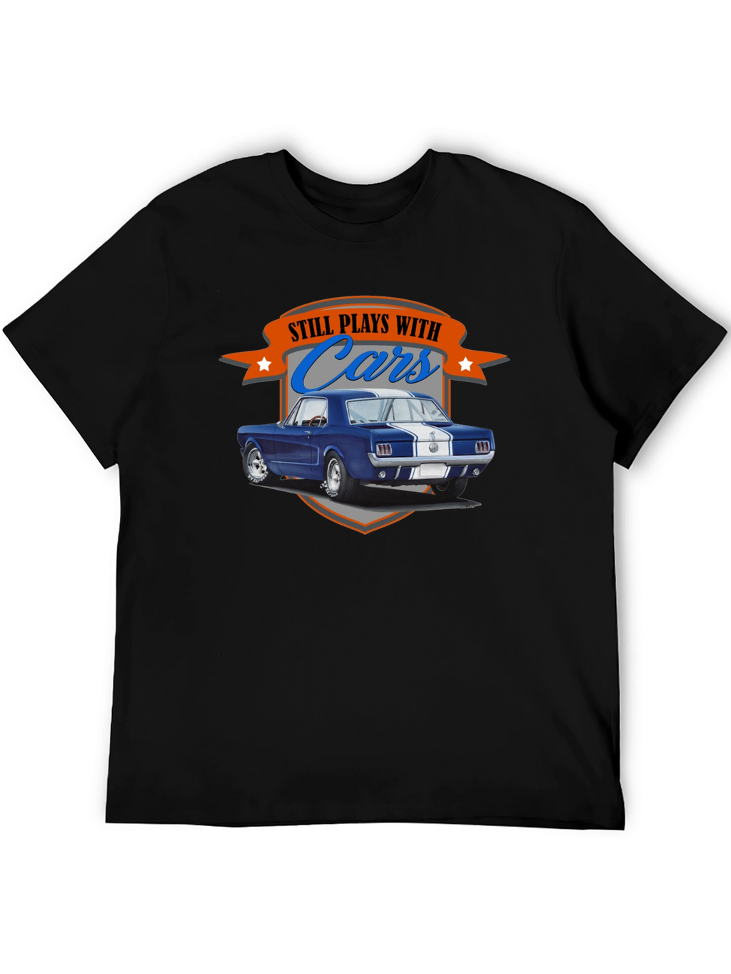 Still Plays with Cars T-Shirt