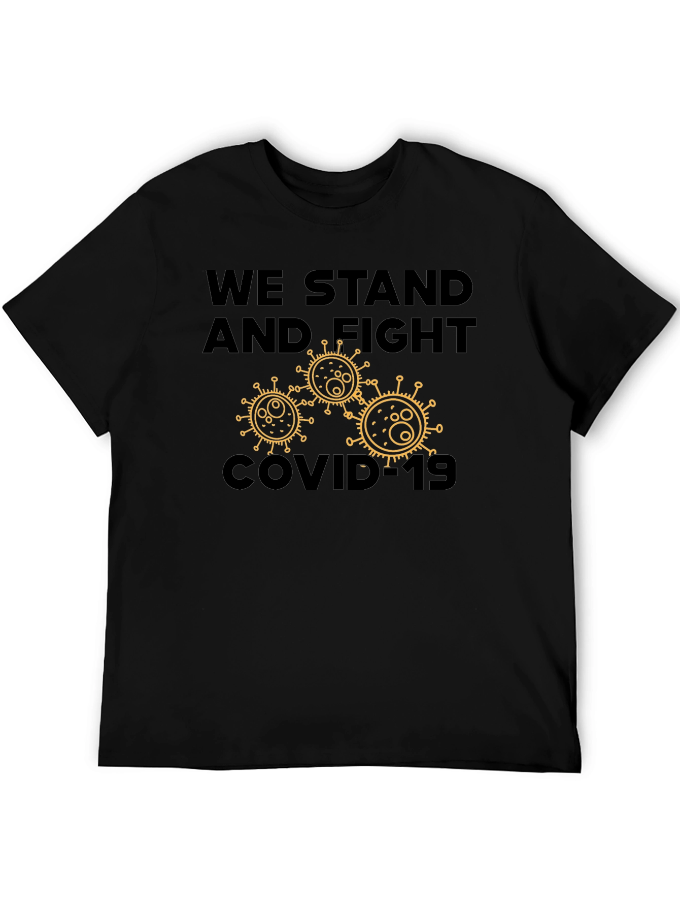 We Stand and Fight COVID-19 T-Shirt
