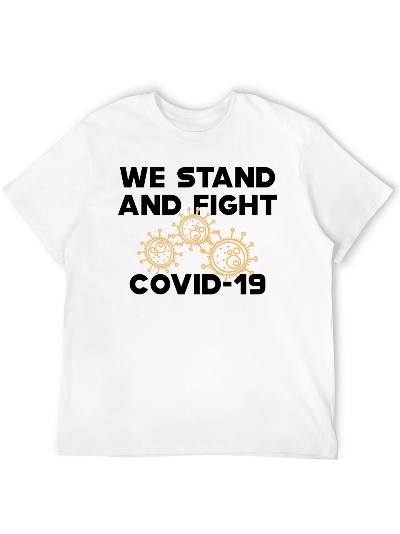 We Stand and Fight COVID-19 T-Shirt