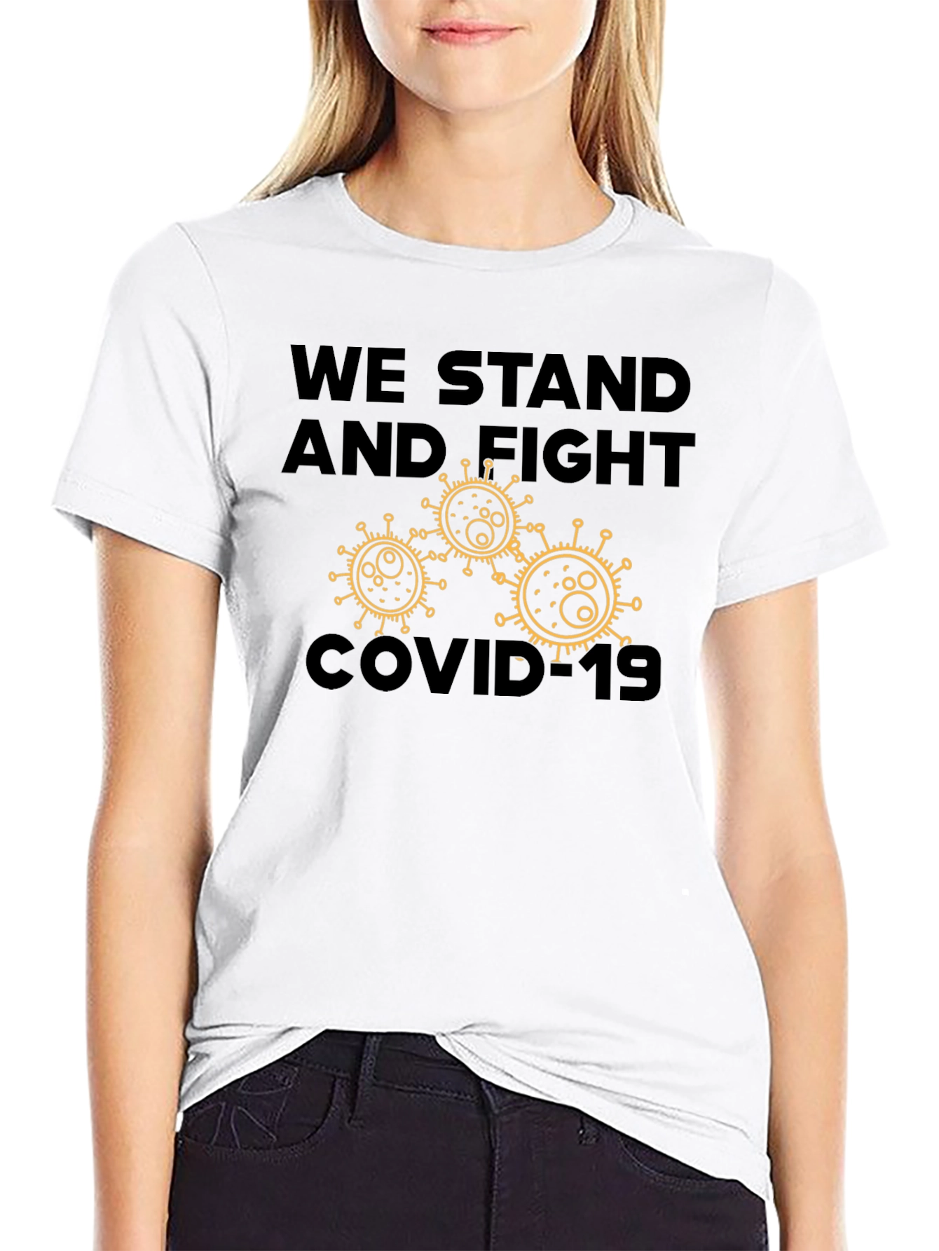 We Stand and Fight COVID-19 T-Shirt