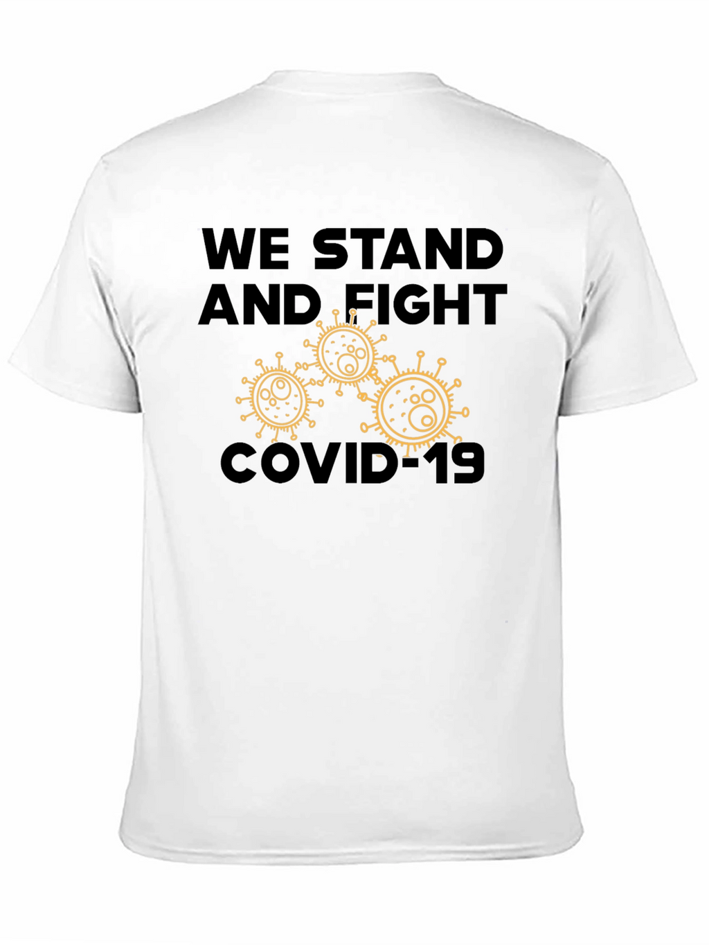 We Stand and Fight COVID-19 T-Shirt