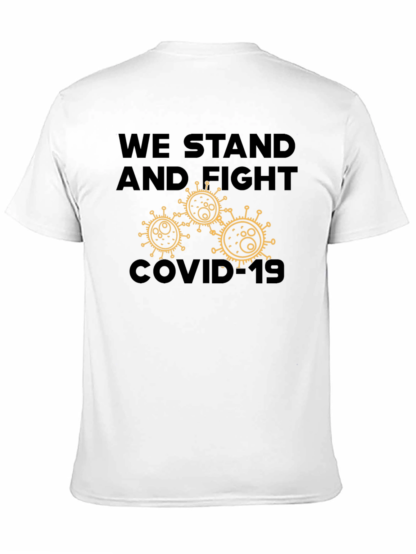 We Stand and Fight COVID-19 T-Shirt