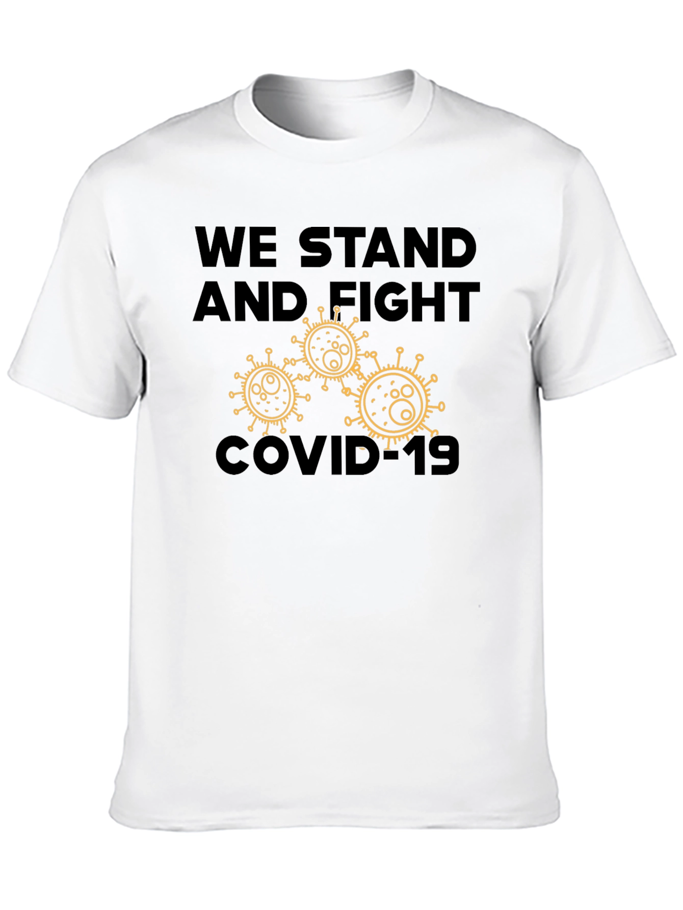 We Stand and Fight COVID-19 T-Shirt