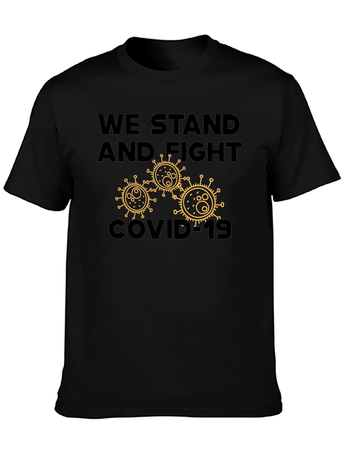 We Stand and Fight COVID-19 T-Shirt