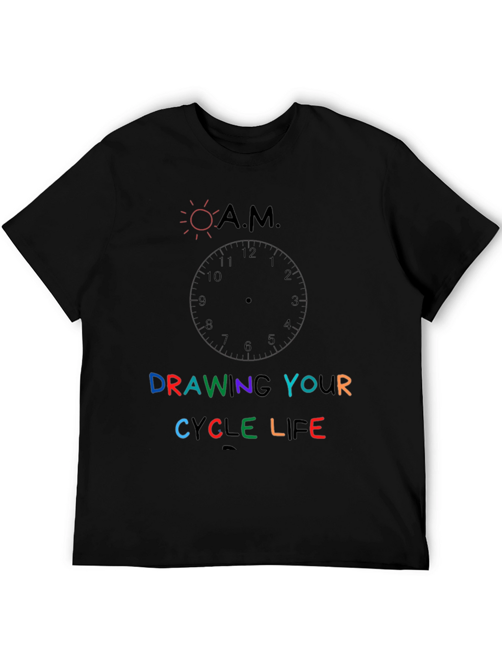 Drawing Your Cycle Life Graphic T-Shirt