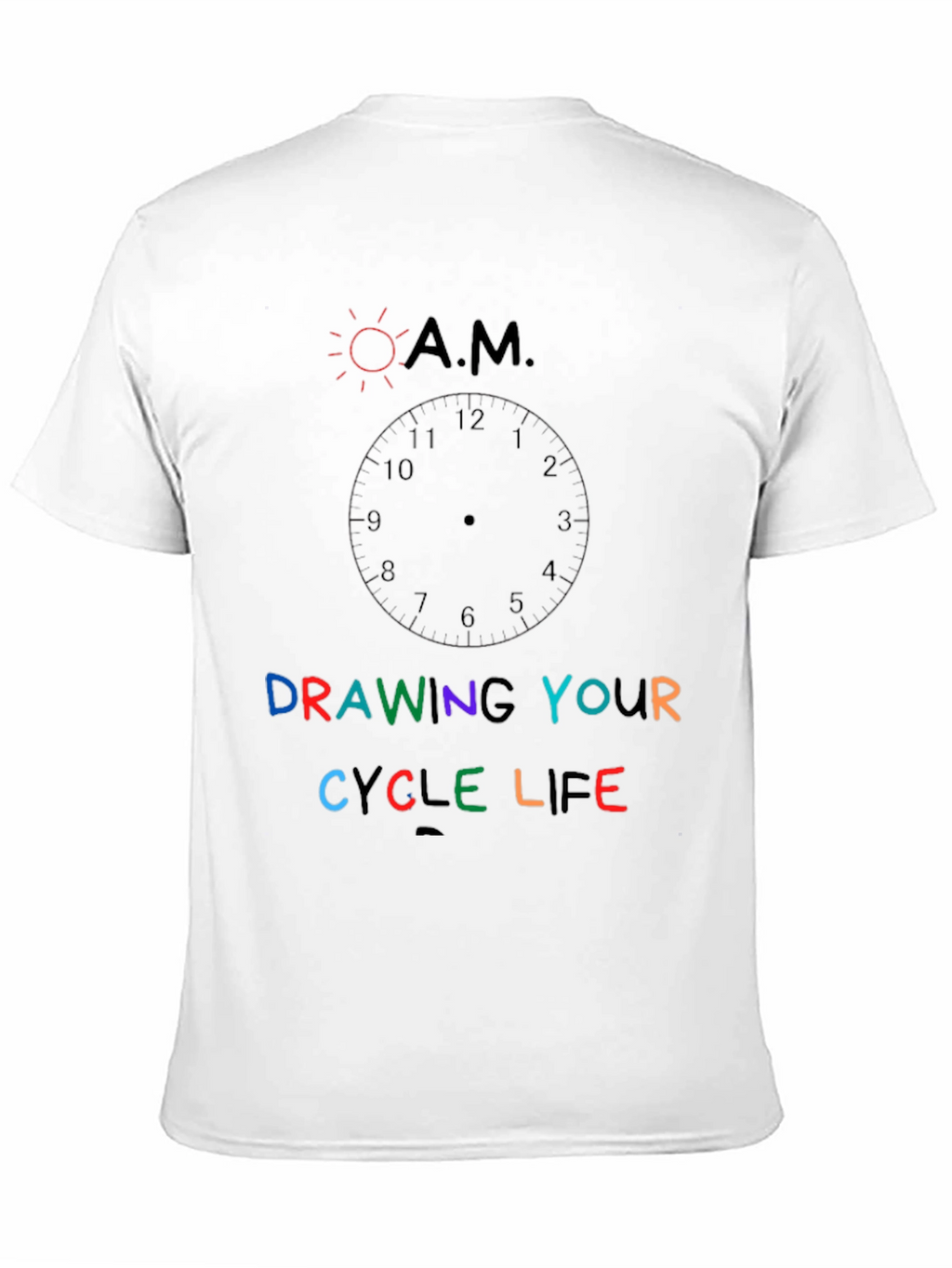 Drawing Your Cycle Life Graphic T-Shirt