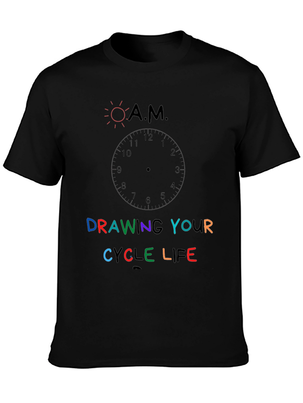 Drawing Your Cycle Life Graphic T-Shirt