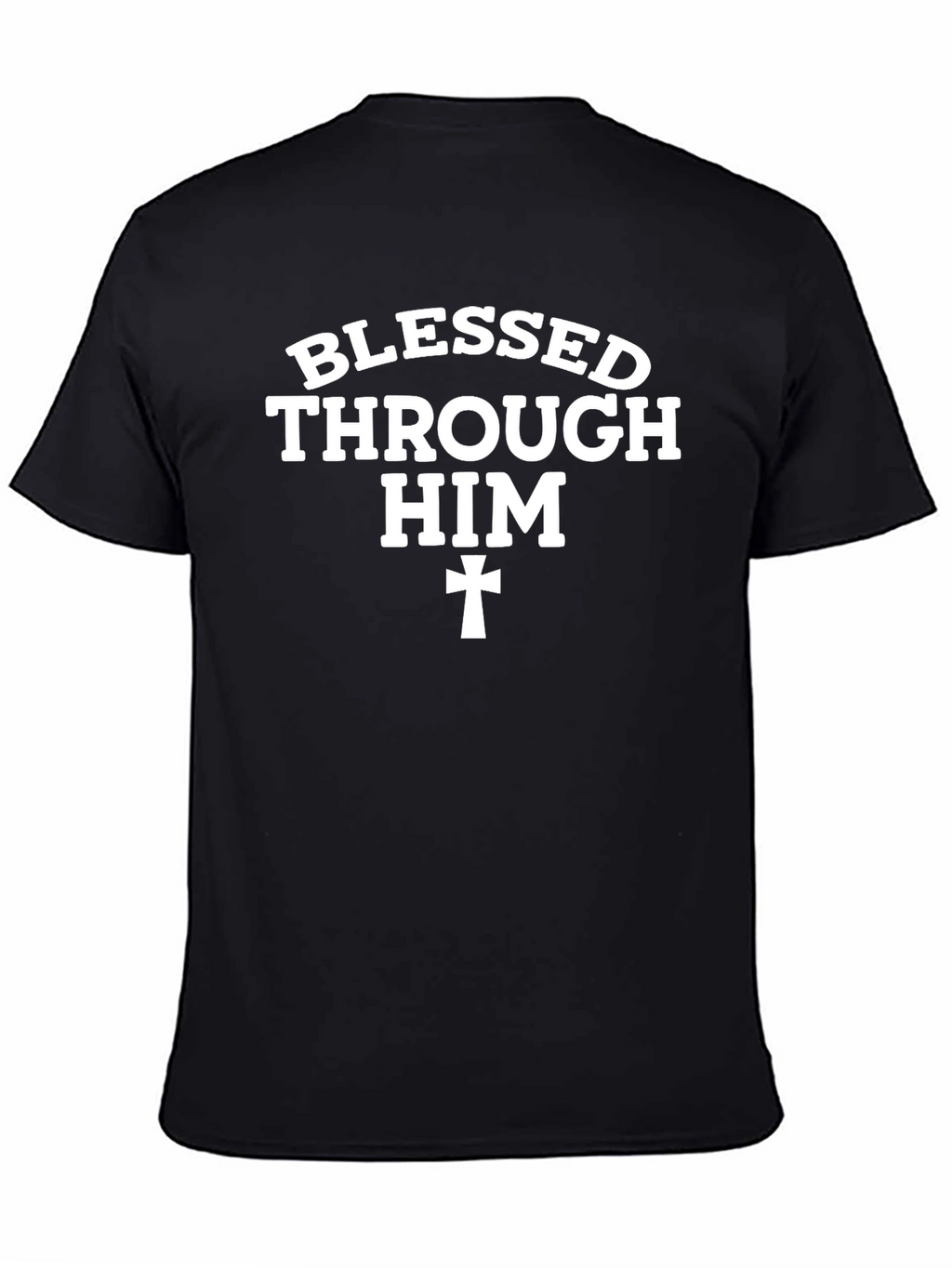 Blessed Through Him Christian T-Shirt