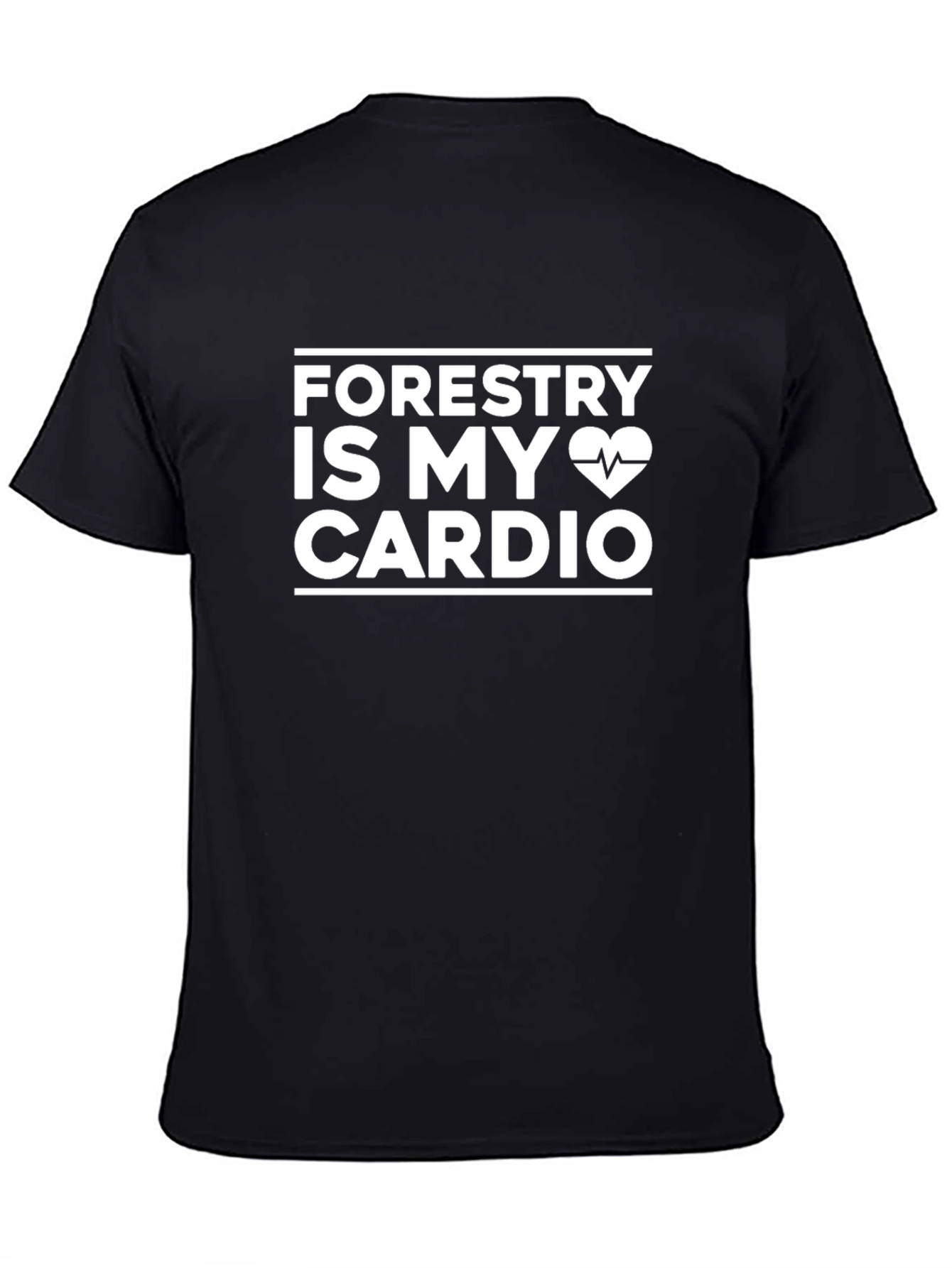 Forestry is My Cardio T-Shirt - Nature Lovers Tee