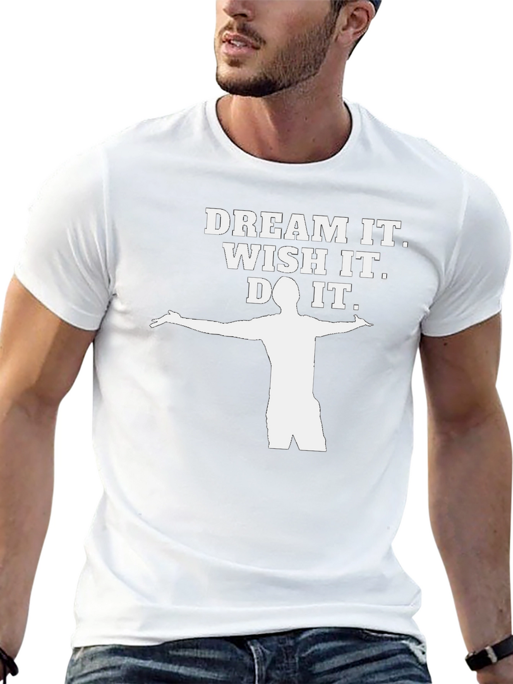 Dream It Wish It Do It T-Shirt