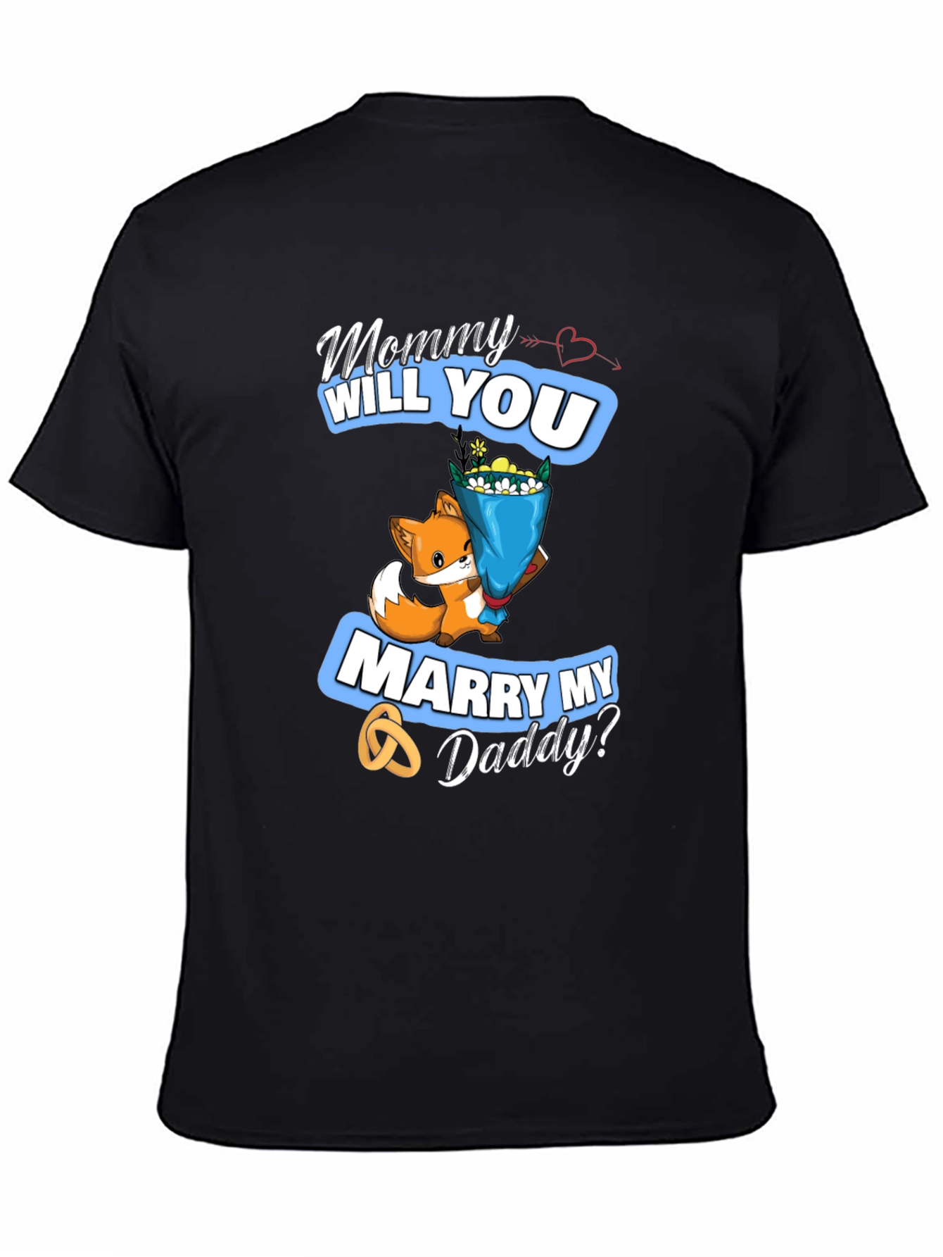 Mommy Will You Marry My Daddy? Cute Fox T-Shirt