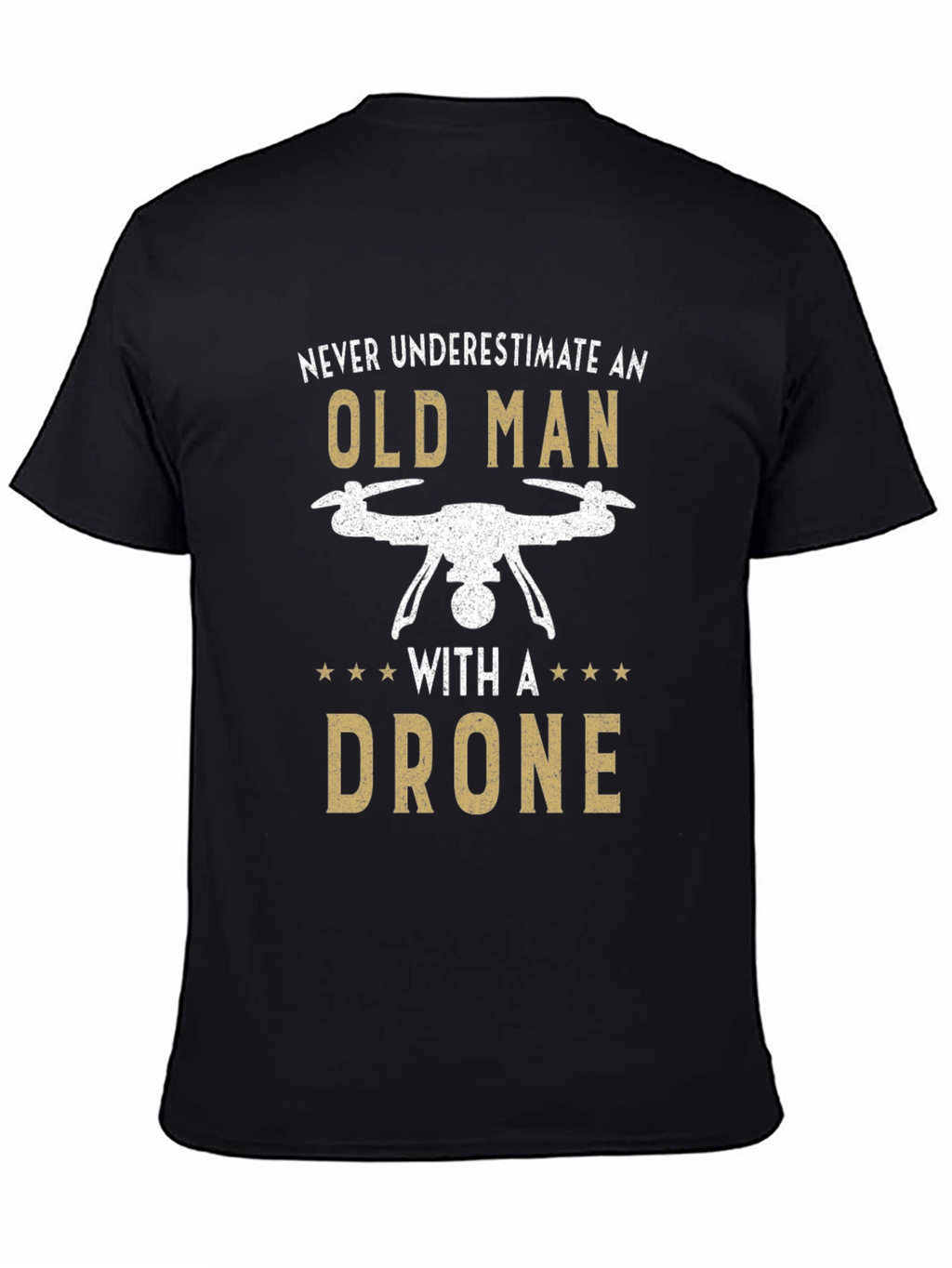 Old Man Drone T-Shirt - Funny Gift Tee