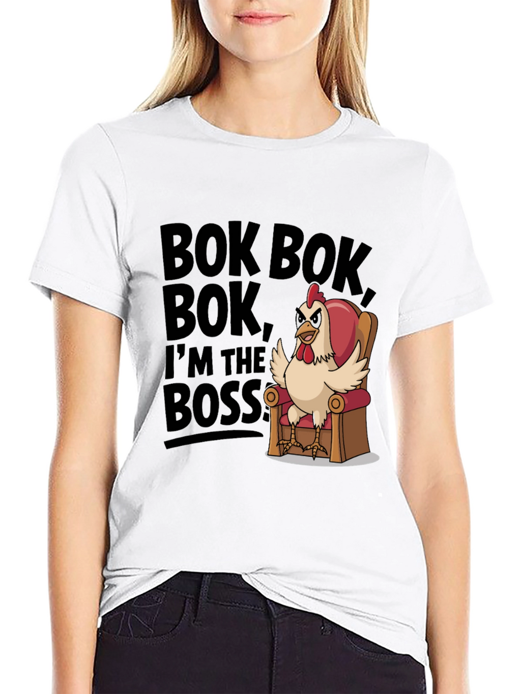 Bok Bok Im the Boss Funny Chicken T-Shirt