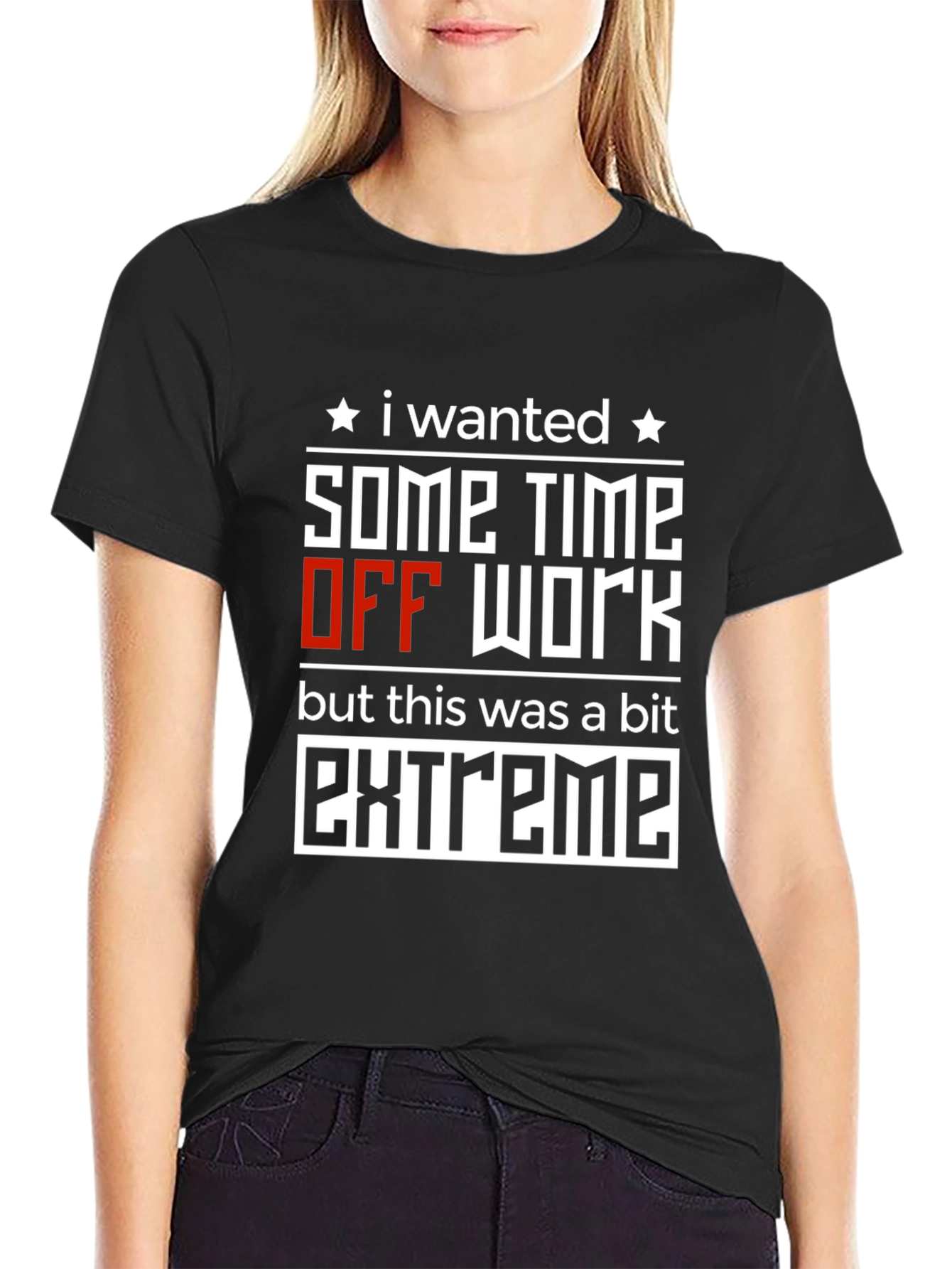 Extreme Time Off T-Shirt: Funny Work Humor Tee