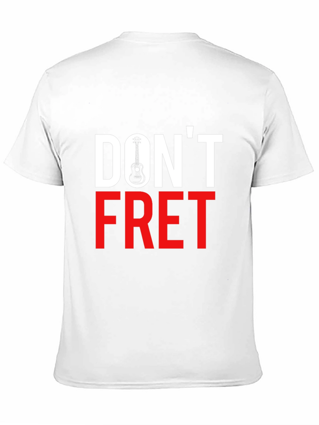 Dont Fret Guitar T-Shirt