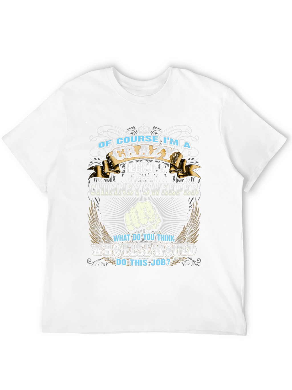 Crazy Chimney Sweeper Graphic T-Shirt