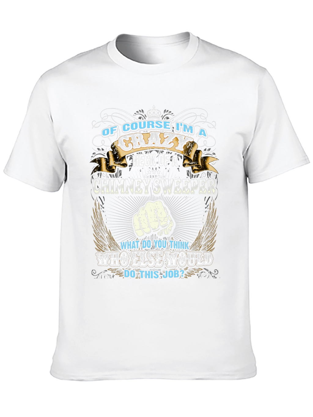 Crazy Chimney Sweeper Graphic T-Shirt