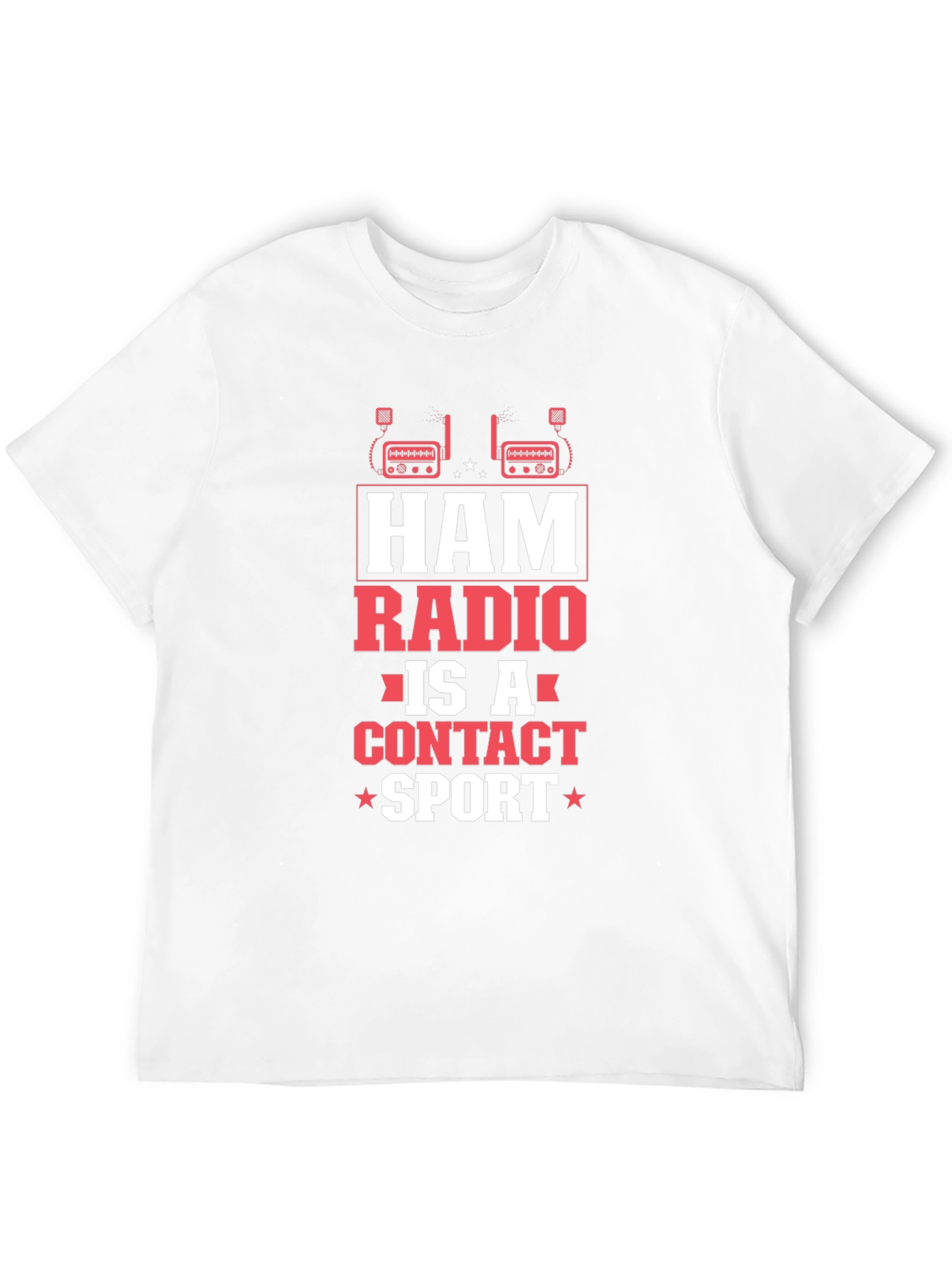 Ham Radio is a Contact Sport Graphic T-Shirt