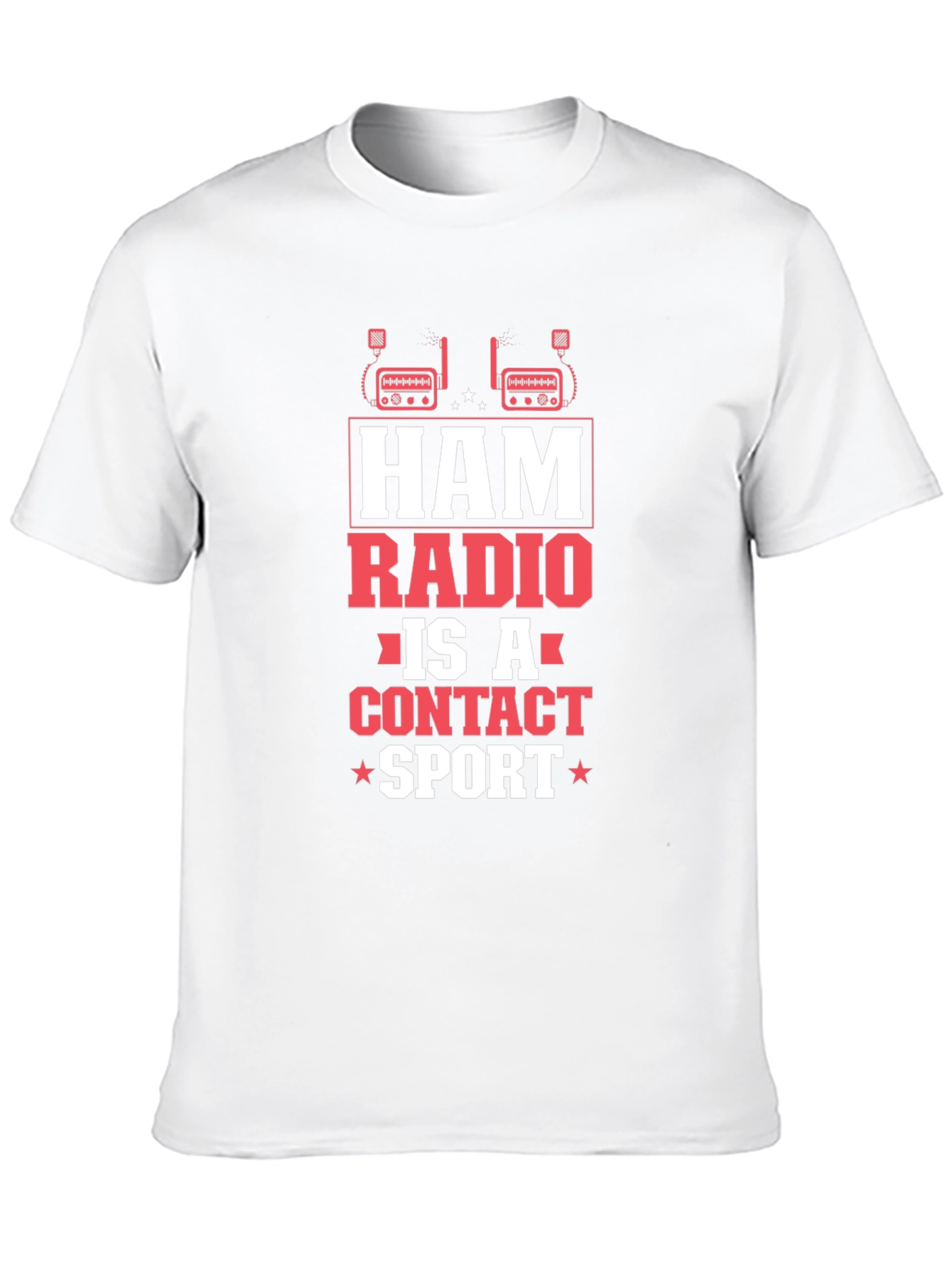 Ham Radio is a Contact Sport Graphic T-Shirt