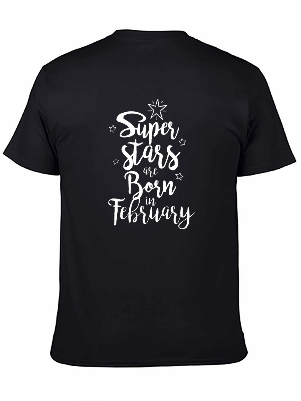 Super Stars Born in February Black T-Shirt