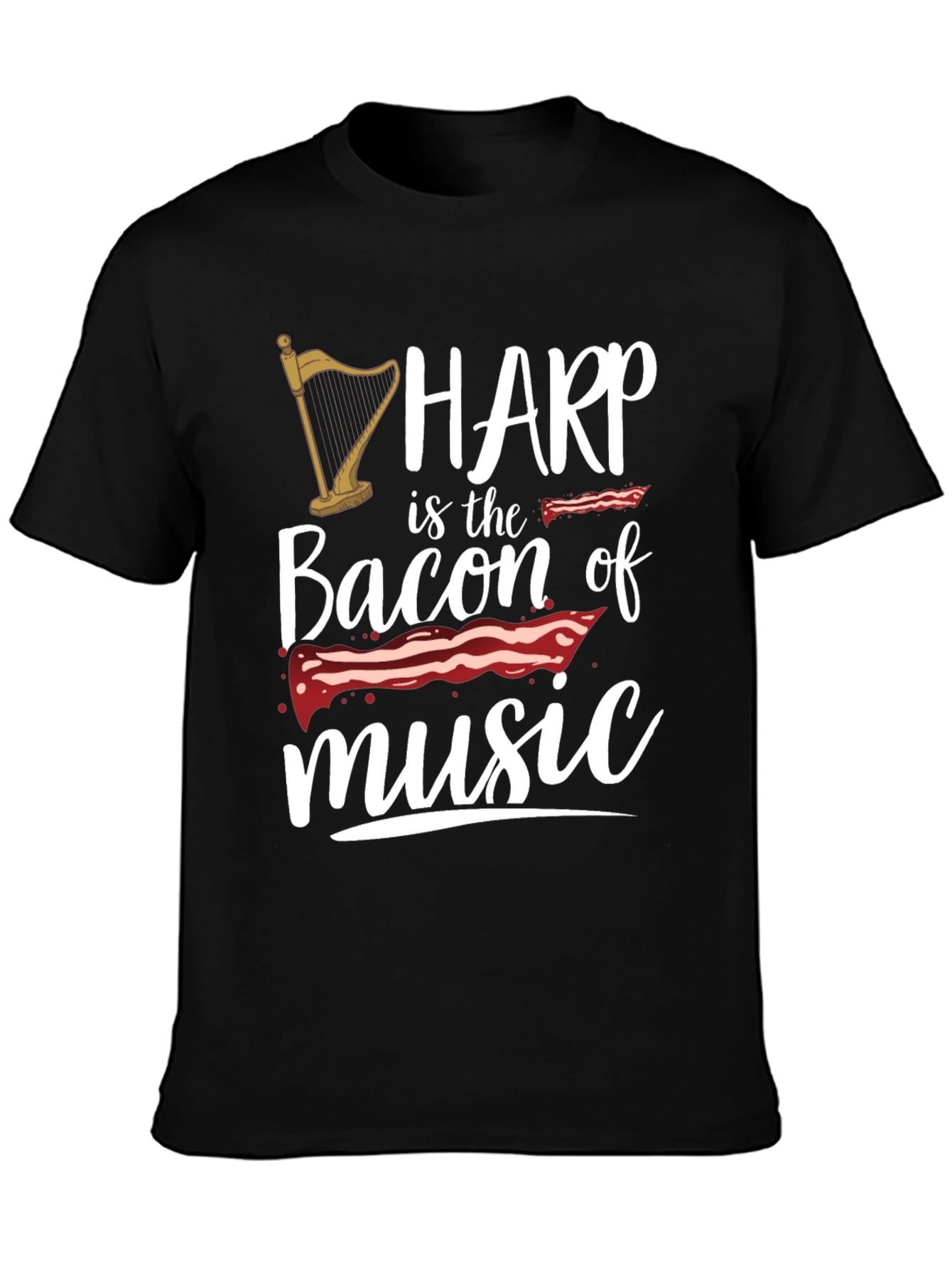 Harp Music Lover T-Shirt - Bacon of Music