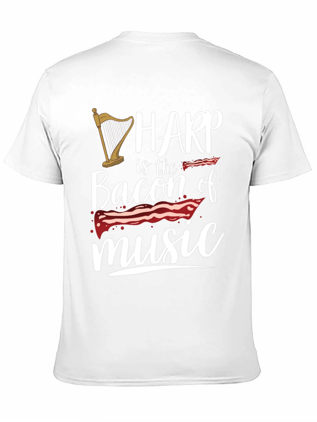 Harp Music Lover T-Shirt - Bacon of Music