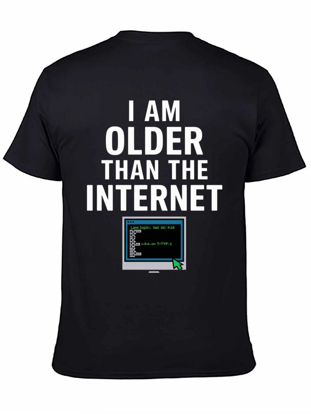 I AM Older Than the Internet Black T-Shirt