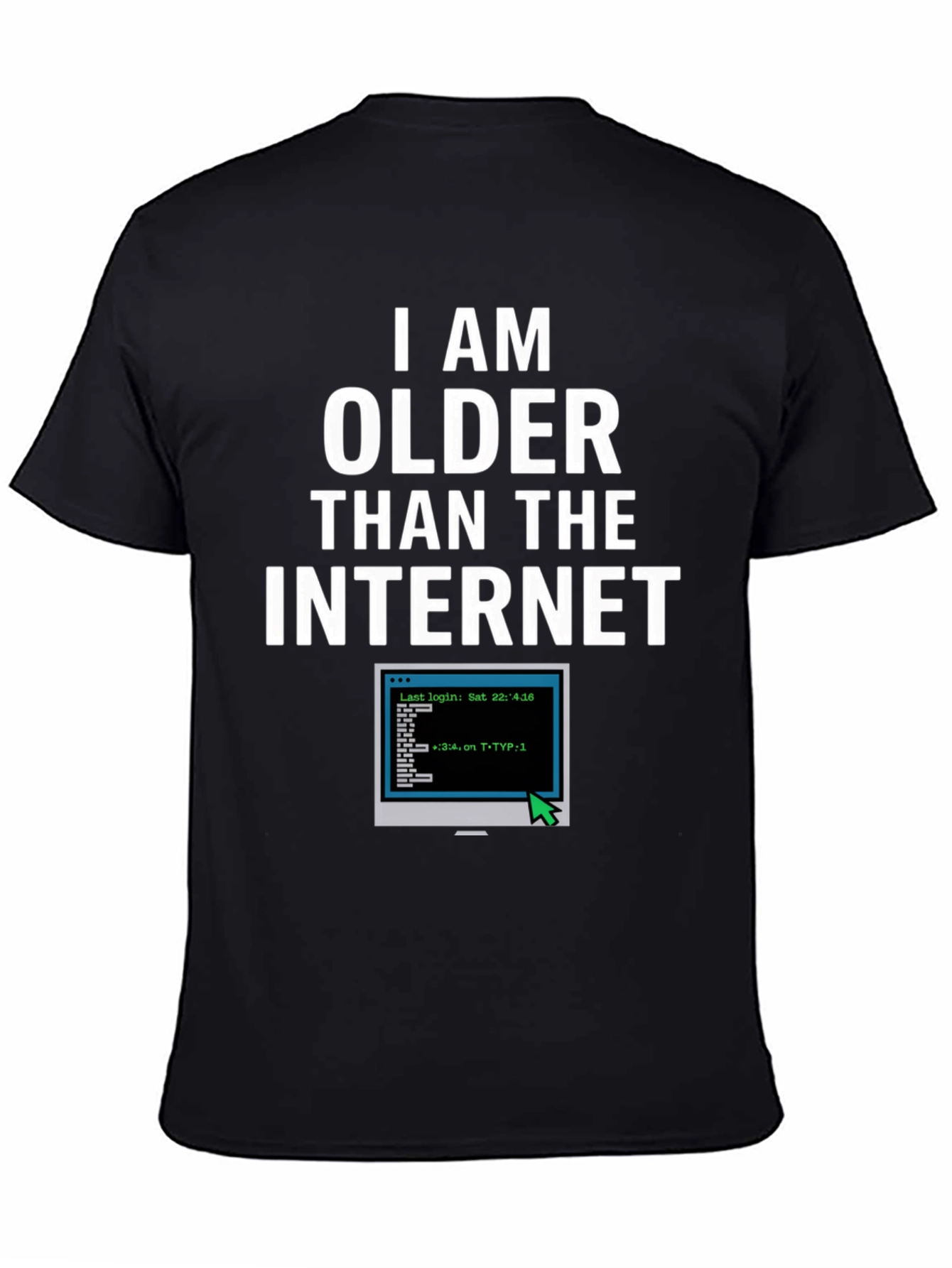 I AM Older Than the Internet Black T-Shirt