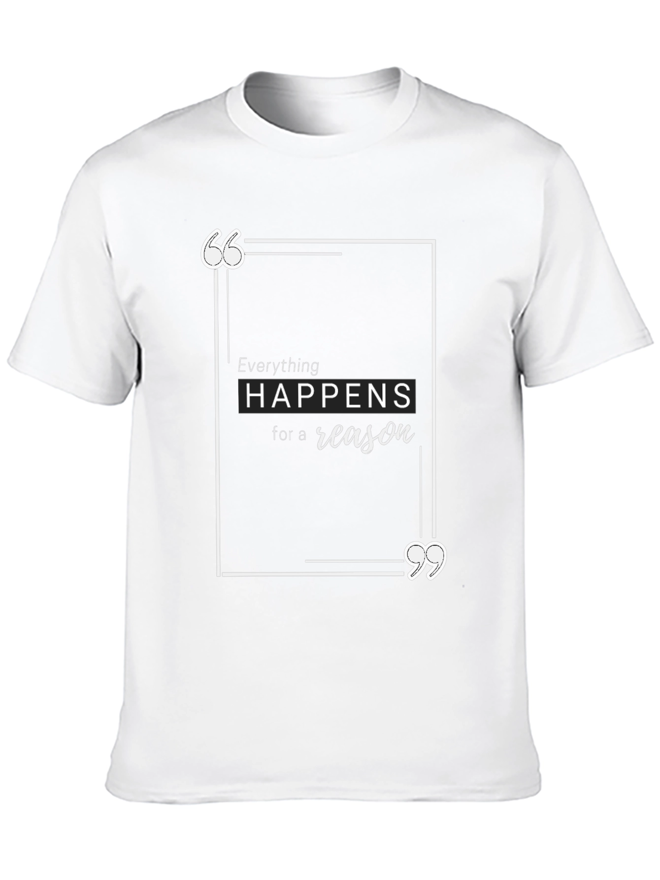 Everything Happens for a Reason Black T-Shirt