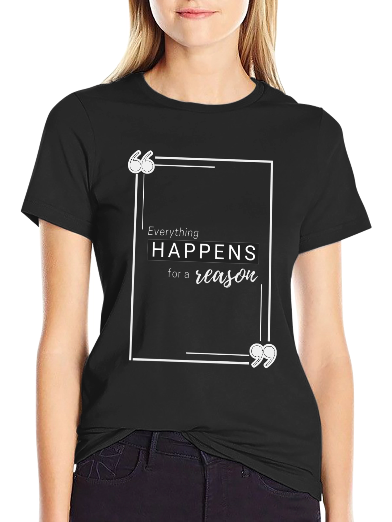 Everything Happens for a Reason Black T-Shirt