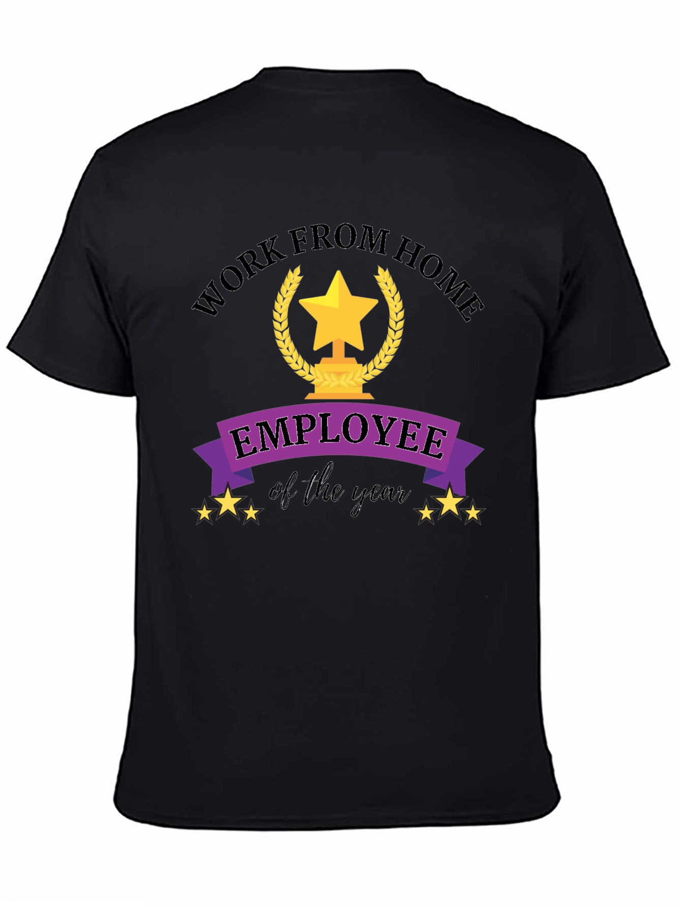 Work From Home Employee of the Year Black T-Shirt