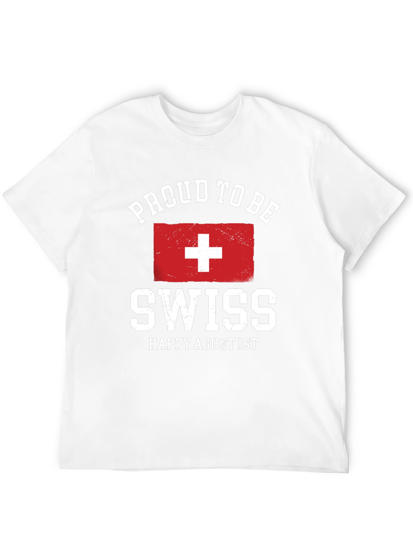 Proud to Be Swiss T-Shirt - Happy Agust 1st