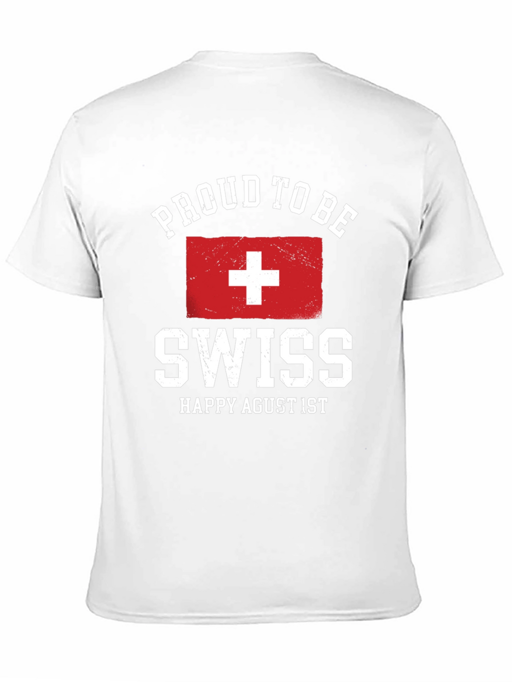 Proud to Be Swiss T-Shirt - Happy Agust 1st
