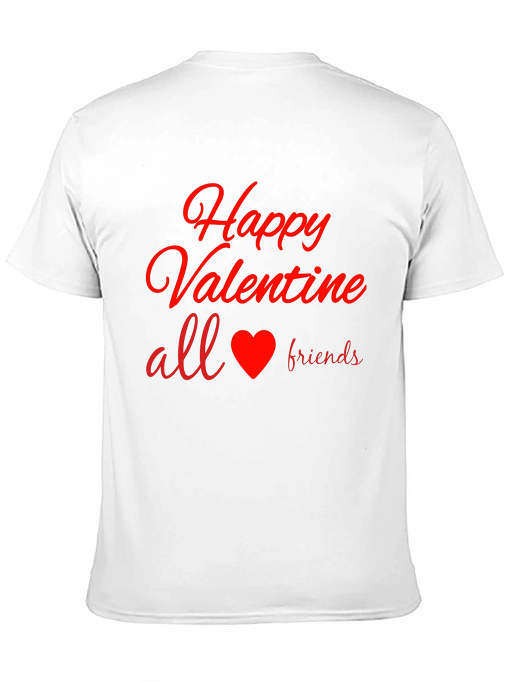 Happy Valentines Day T-Shirt All Friends
