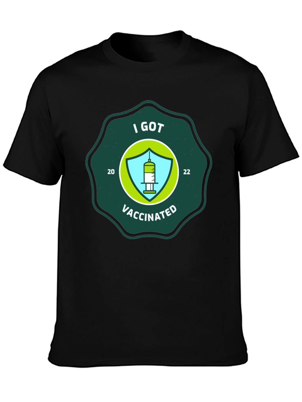 I Got Vaccinated T-Shirt - 2022 Vaccine Tee