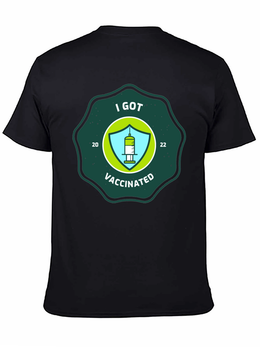 I Got Vaccinated T-Shirt - 2022 Vaccine Tee