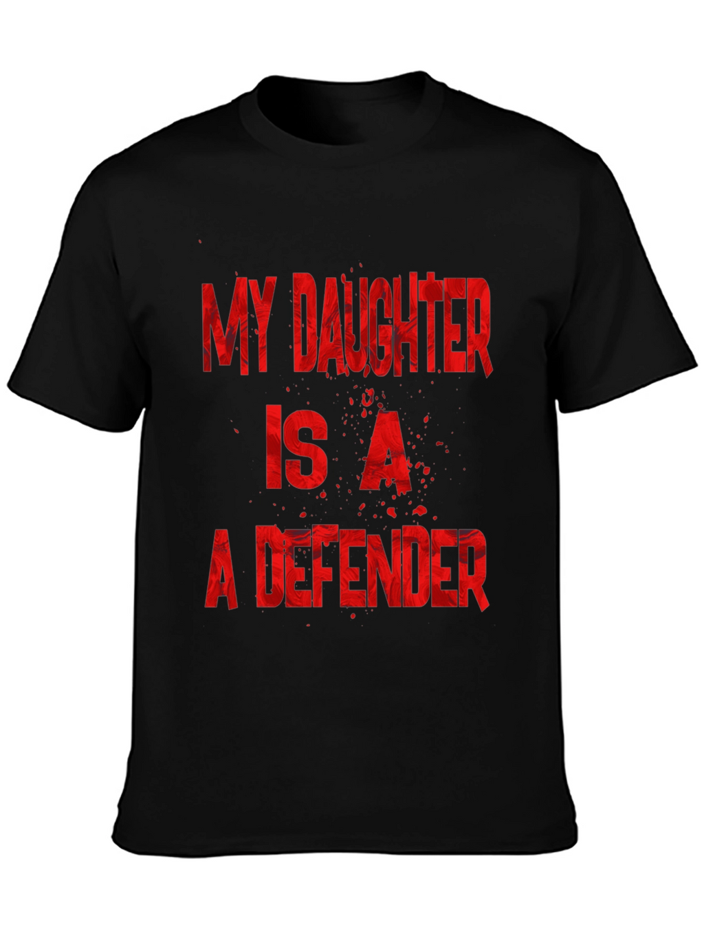 My Daughter is a Defender Graphic Tee
