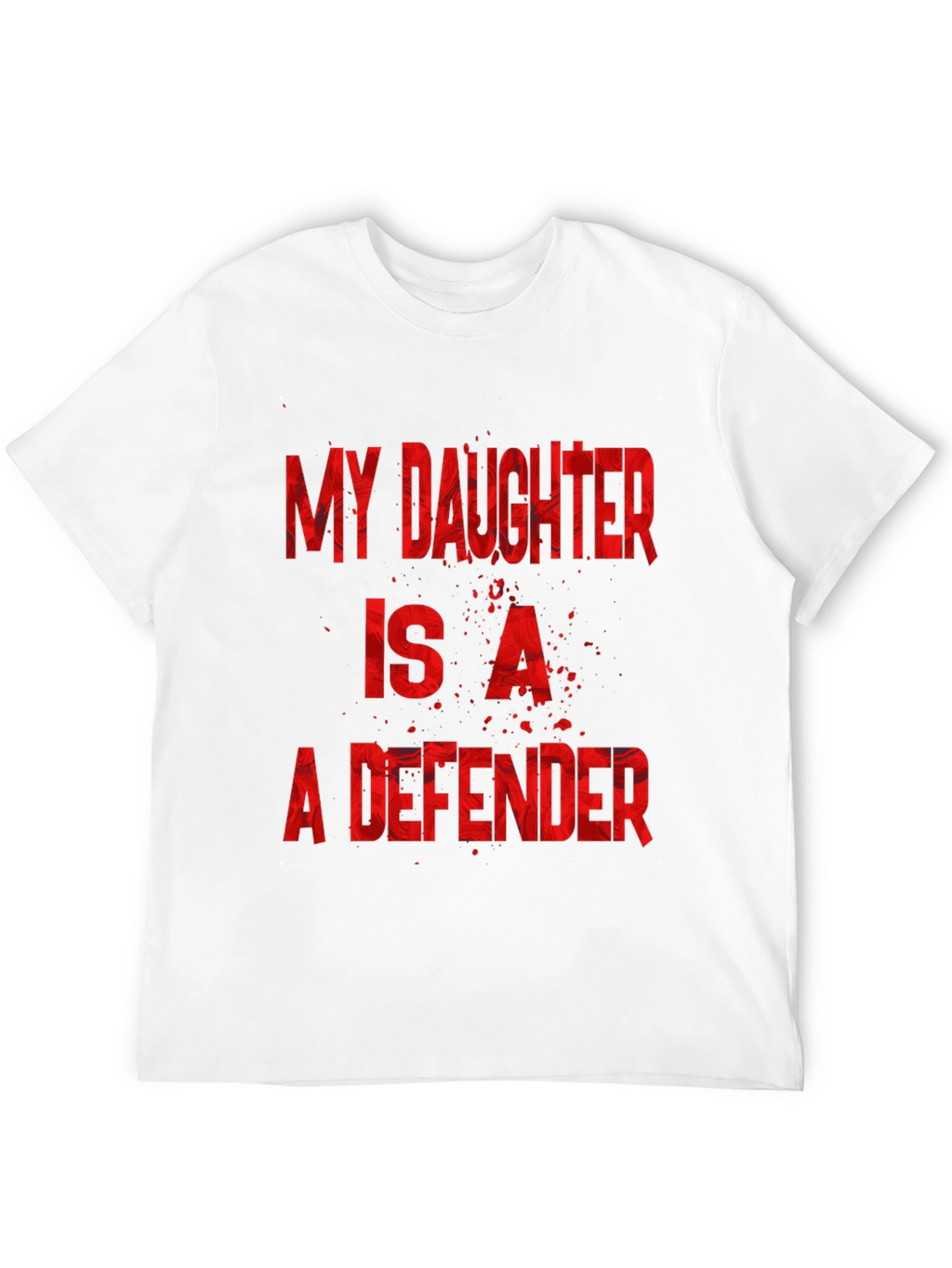 My Daughter is a Defender Graphic Tee