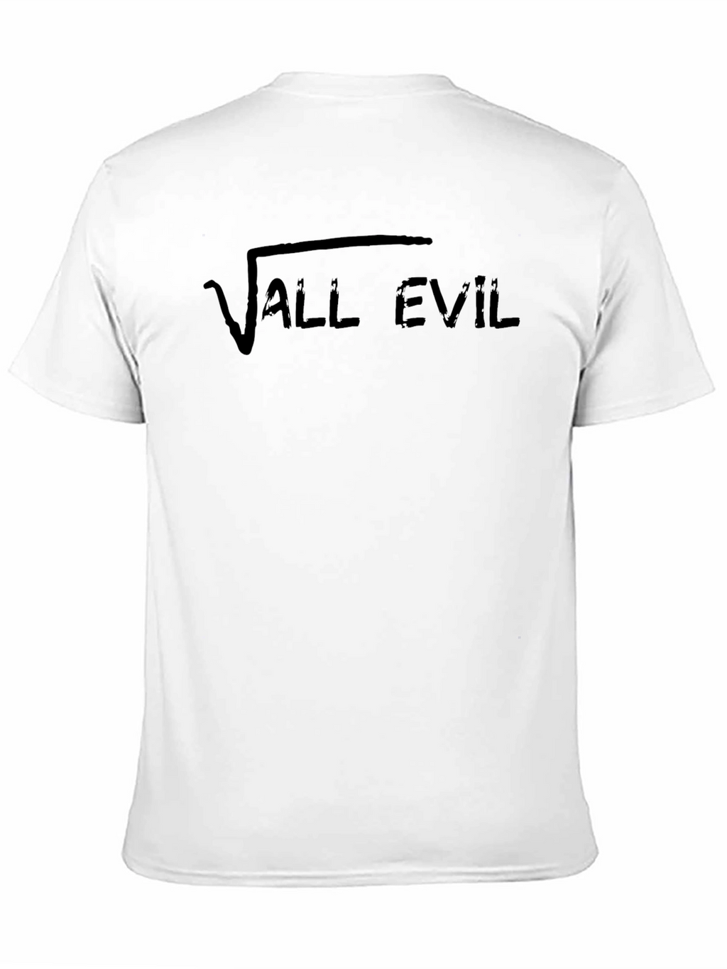 √ All Evil T-Shirt - Funny Math Root Design