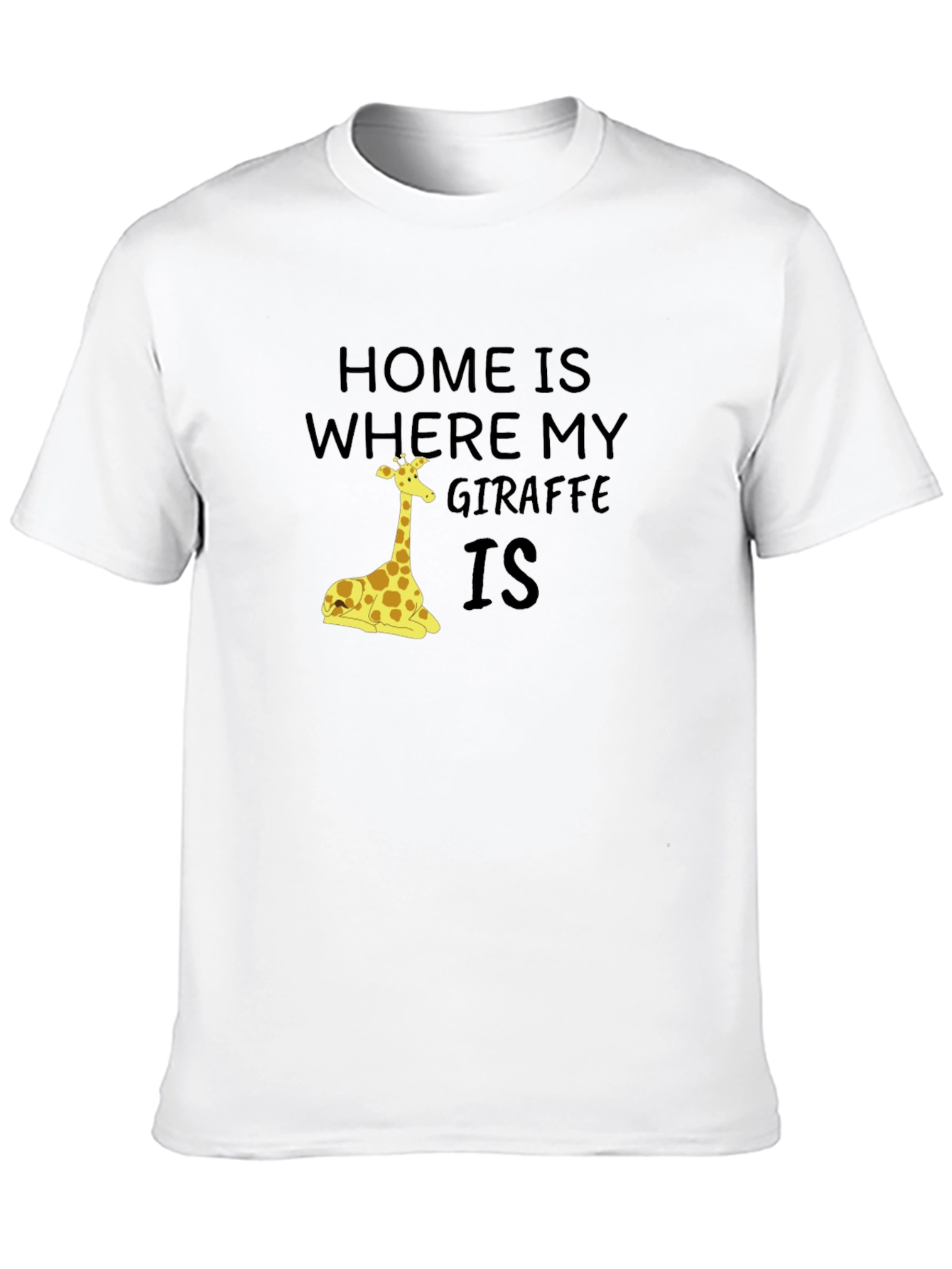 Home is Where My Giraffe Is Graphic T-Shirt