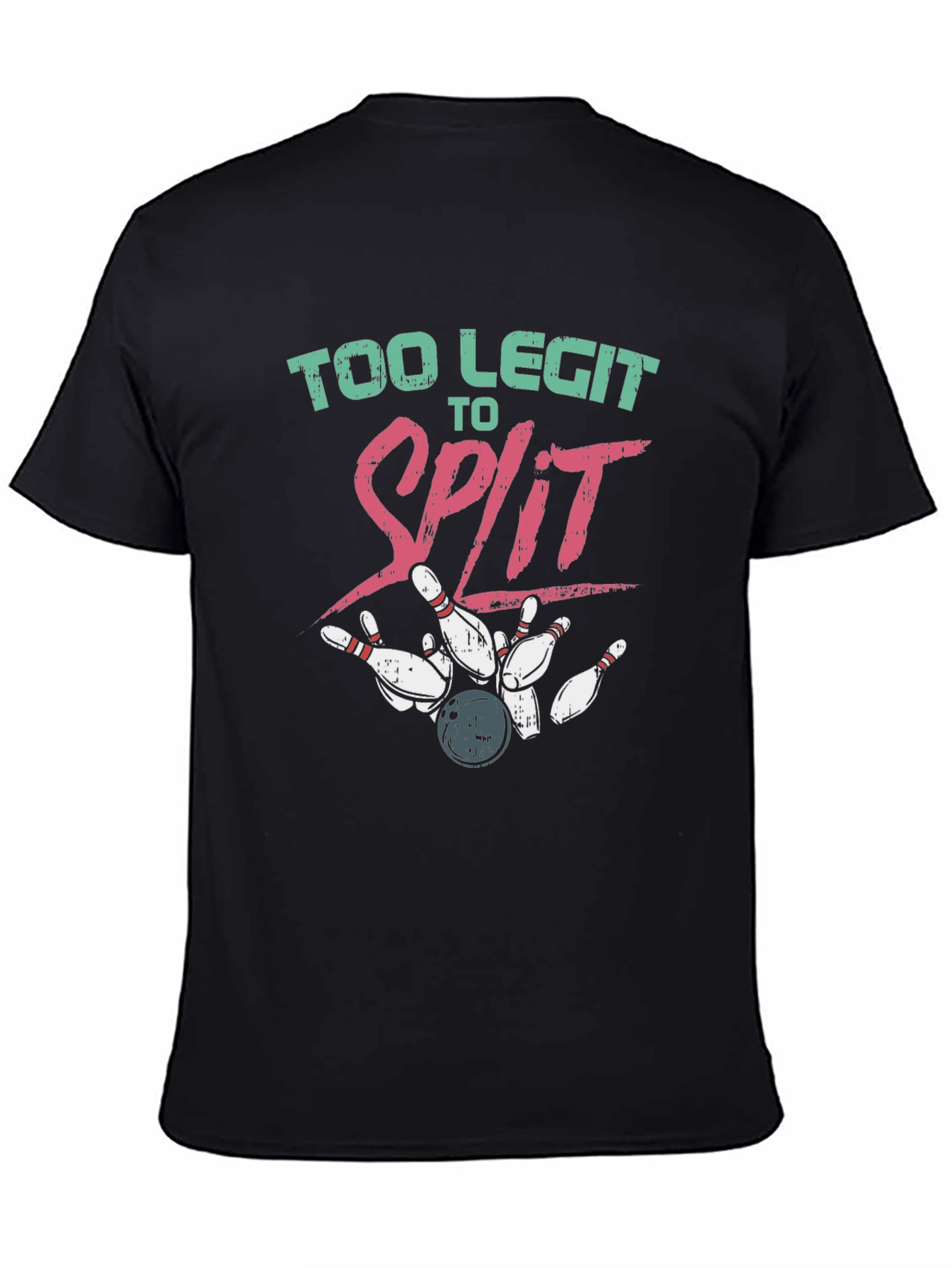 Too Legit to Split Bowling T-Shirt