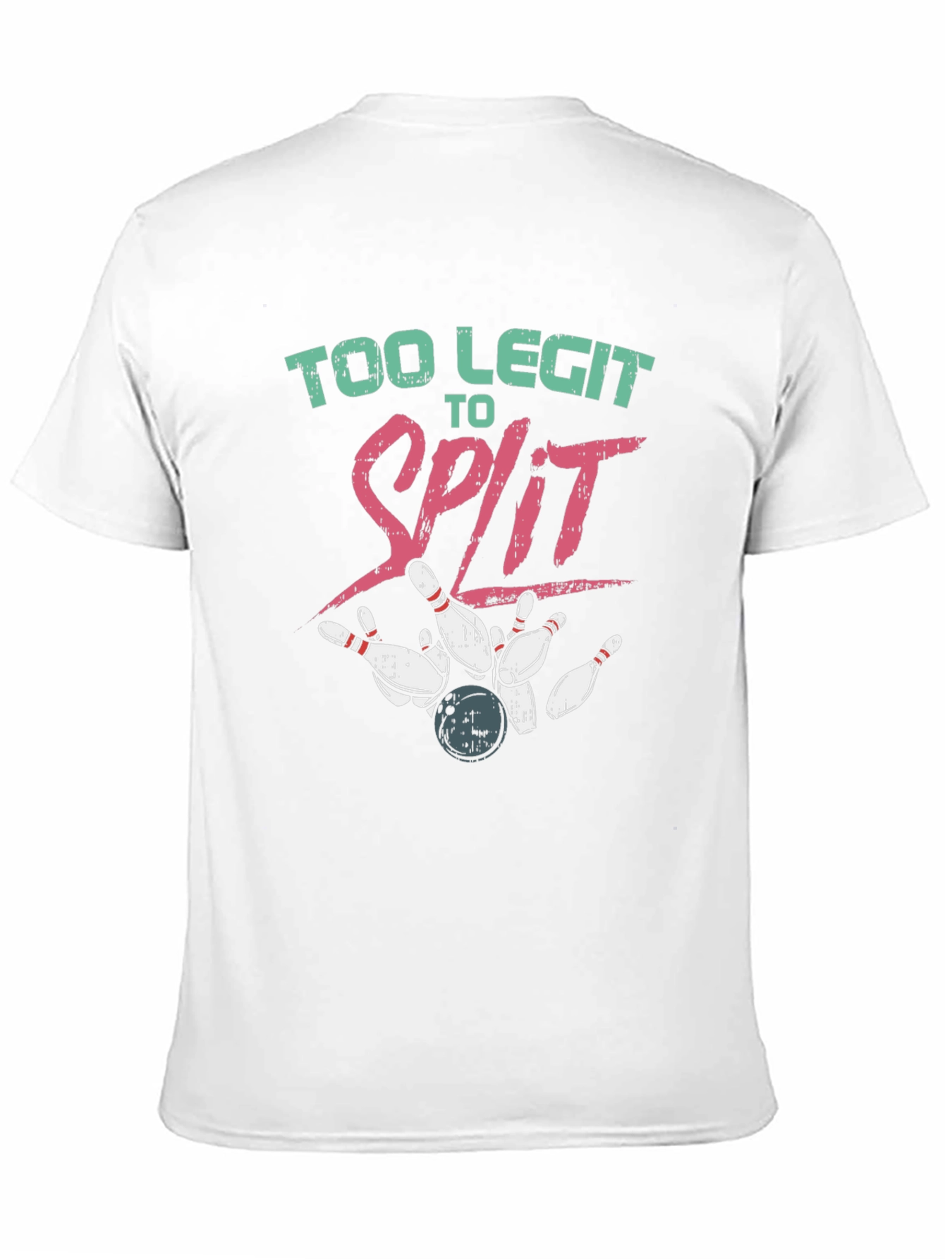 Too Legit to Split Bowling T-Shirt