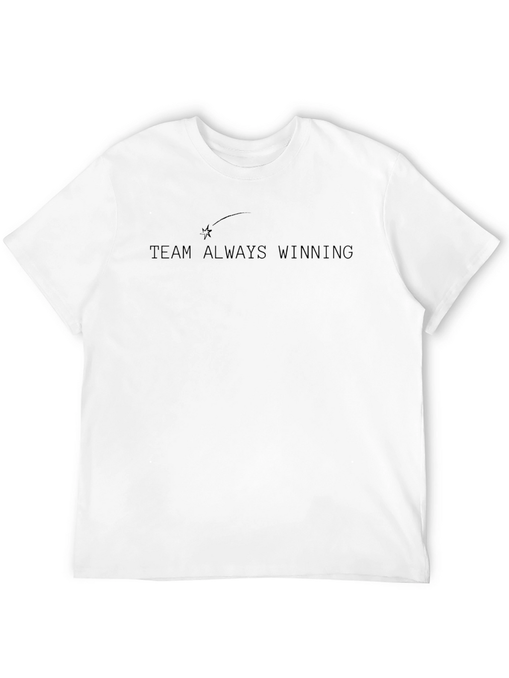 Team Always Winning T-Shirt