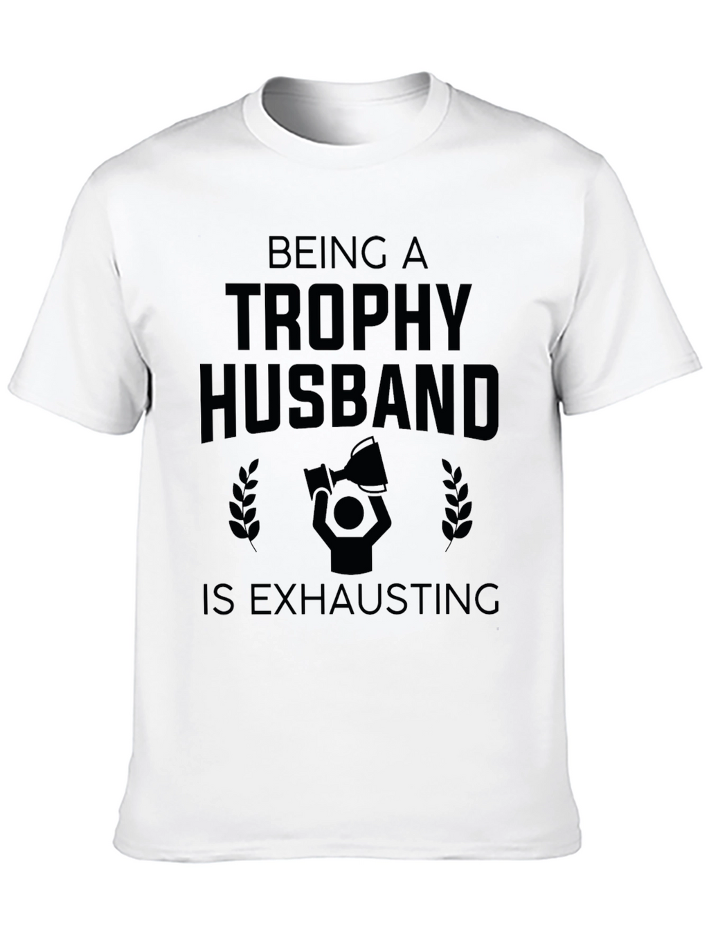 Trophy Husband Graphic Tee