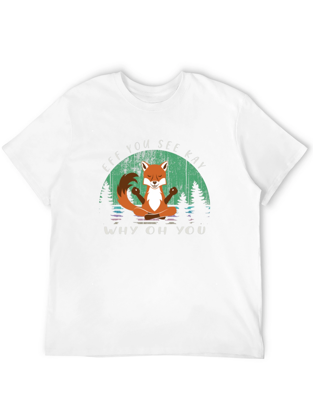 Efk You See Kay T-Shirt - Fox Yoga Design