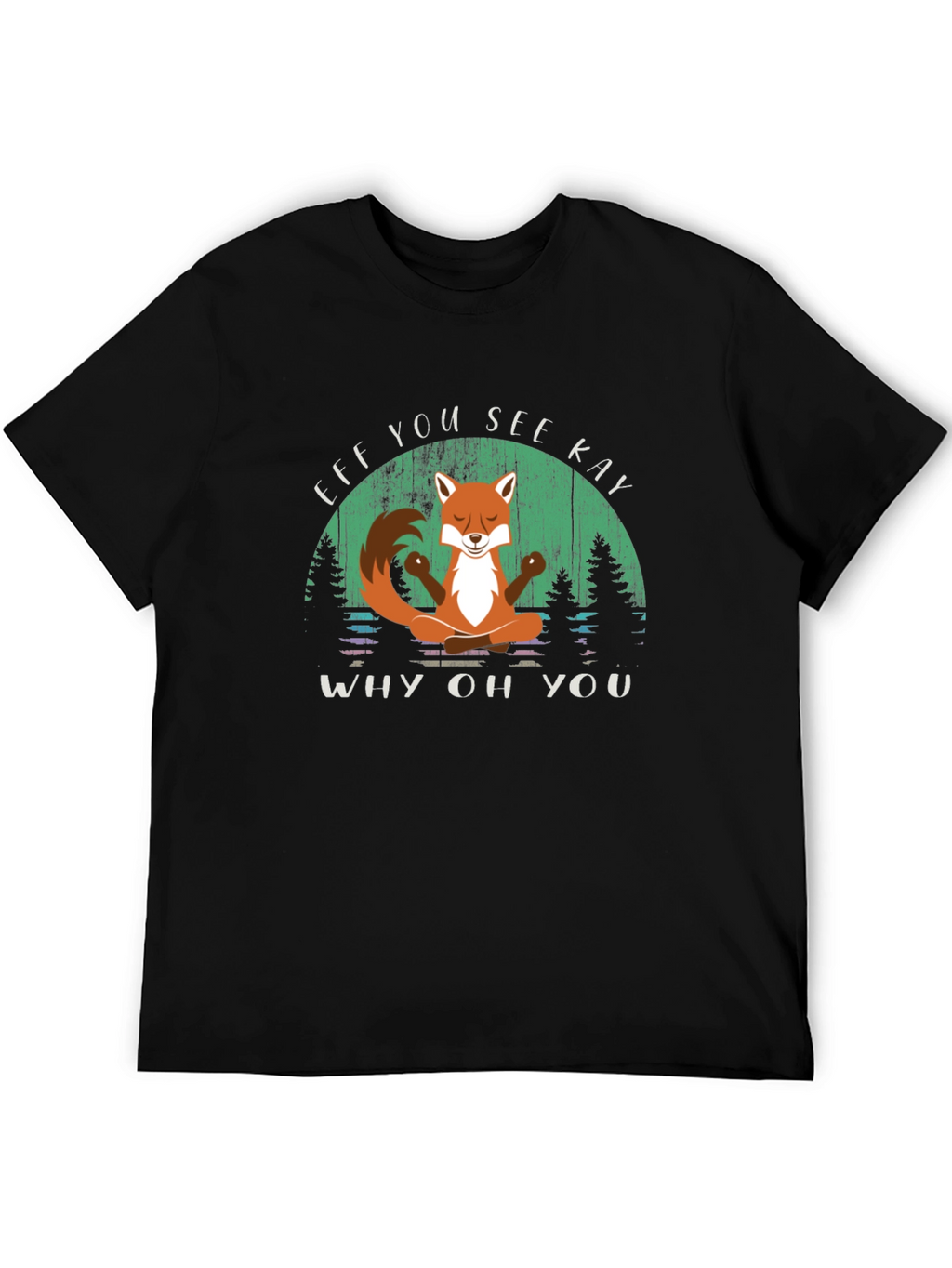 Efk You See Kay T-Shirt - Fox Yoga Design
