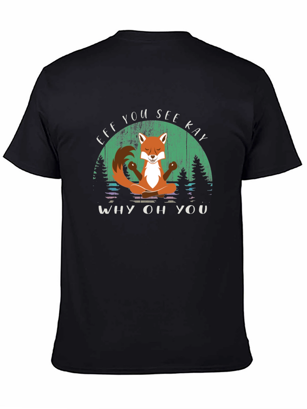 Efk You See Kay T-Shirt - Fox Yoga Design