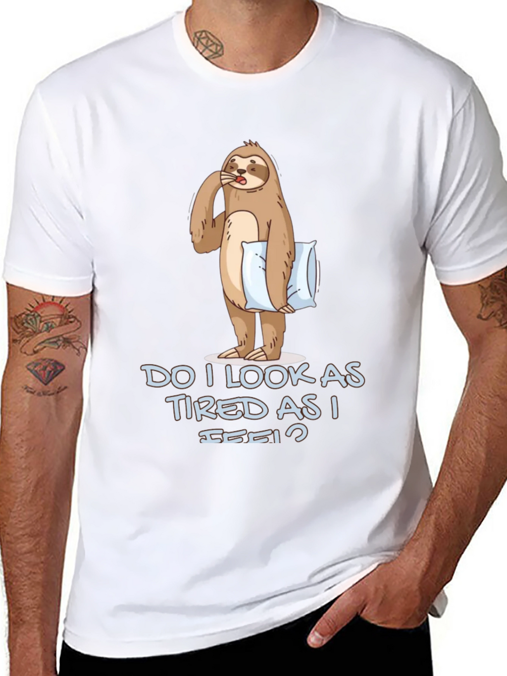 Funny Sloth Graphic T-Shirt - Do I Look Tired?
